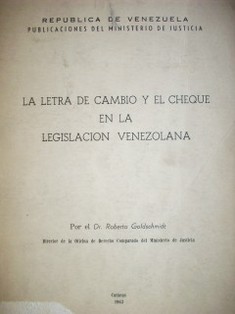 La letra de cambio y el cheque en la legislación venezolana