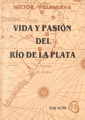 Vida y pasión del Río de la Plata