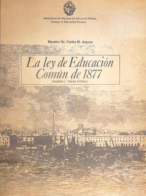 La Ley de Educación Común de 1877 : análisis y juicio crítico