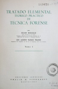 Tratado elemental teórico práctico de técnica forense