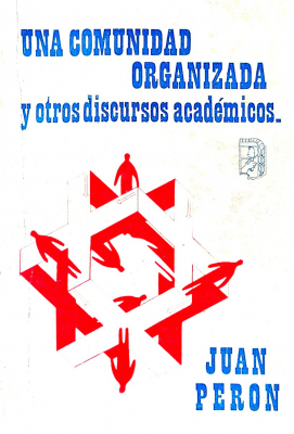 Una comunidad organizada : justicialismo y socialismo