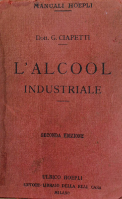 l´alcool industriale : produzione ed applicazioni dell´alcool