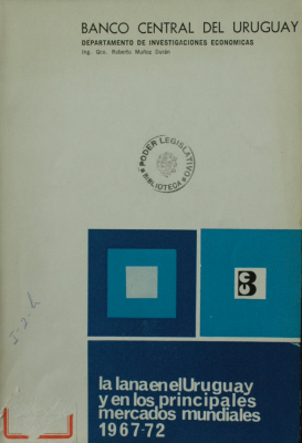 La lana en el Uruguay y en los principales mercados mundiales 1967 - 1972