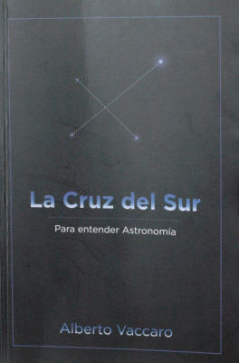 La Cruz del Sur : para entender Astronomía