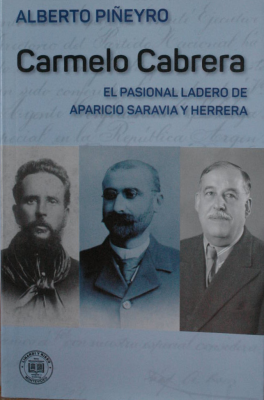 Carmelo Cabrera : el pasional ladero de Aparicio Saravia y Herrera