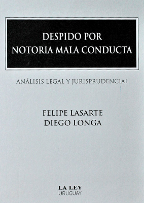 Despido por notaria mala conducta : análisis legal y jurisprudencial