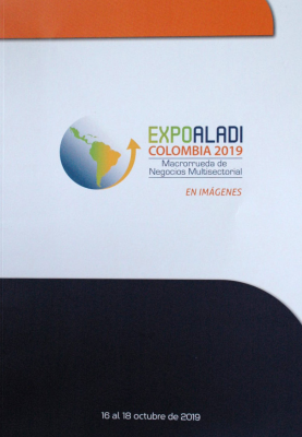 ExpoAladi Colombia 2019 : macrorrueda de negocios multisectorial : en imágenes