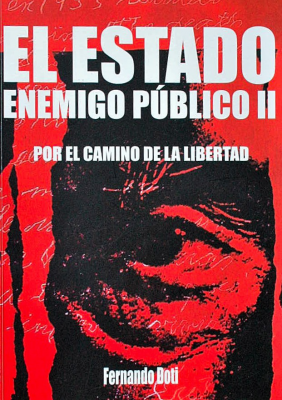 El Estado : enemigo público II : por el camino de la libertad