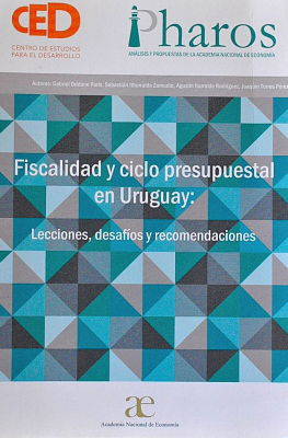 Fiscalidad y ciclo presupuestal en Uruguay : lecciones, desafíos y recomendaciones
