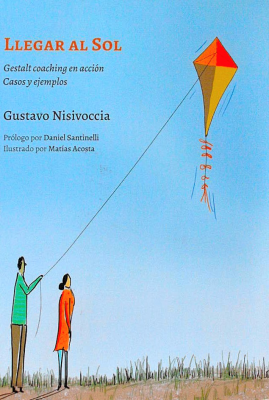 Llegar al sol : Gestalt coaching en acción : casos y ejemplos