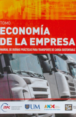 Manual de buenas prácticas para transporte de carga sustentable : economía de la empresa