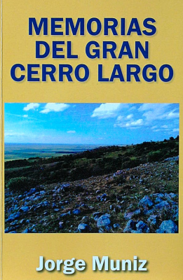 Memorias del gran Cerro Largo