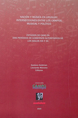 Nación y música en Uruguay : intersecciones entre los campos musical y político