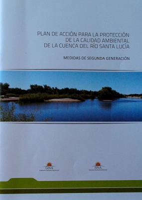 Plan de acción para la protección de la calidad ambiental de la cuenca del Río Santa Lucía : medidas de segunda generación