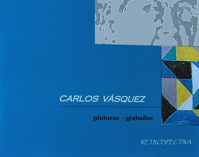 Retrospectiva de Carlos Vásquez Granero
