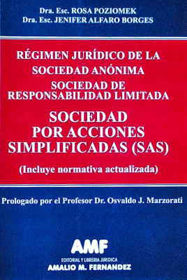 Sociedad por acciones simplificadas (SAS) : régimen jurídico de la sociedad anónima : sociedad de responsabilidad limitada