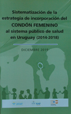 Sistematización de la estrategia de incorporación del condón femenino al sistema público de salud en Uruguay (2014-2018)