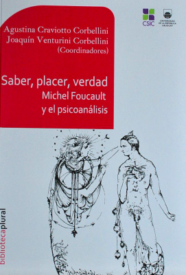 Saber, placer, verdad : Michel Foucault y el psicoanálisis