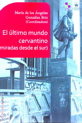 El último mundo cervantino (miradas desde el sur)