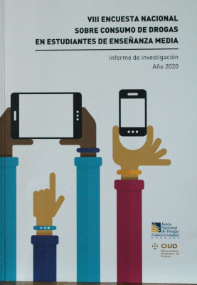 VIII Encuesta Nacional sobre Consumo de Drogas en Estudiantes de Enseñanza Media : informe de investigación 2020