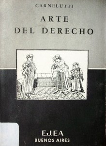 Arte del derecho : (Seis meditaciones sobre el derecho)