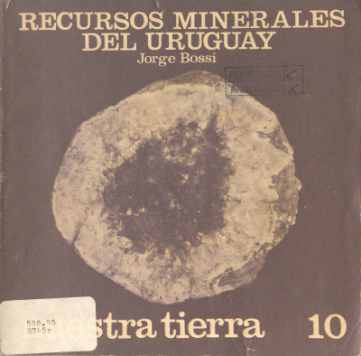 Nuestra tierra. v.10 : Recursos minerales del Uruguay