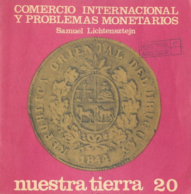 Nuestra tierra. v.20 : Comercio internacional y problemas monetarios