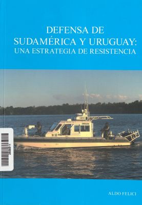Defensa de Sudamérica y Uruguay : una estrategia de resistencia