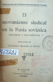 El movimiento sindical en la Rusia soviética : estudios y documentos