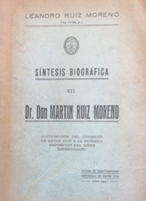 Síntesis biográfica del Dr. Don Martín Ruiz Moreno