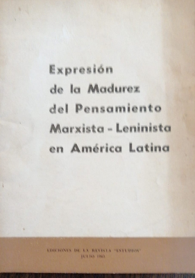 Expresión de la Madurez del Pensamiento Marxista - Leninista en América Latina