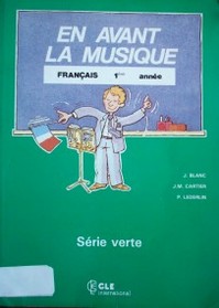 En avant la musique : Série verte 1