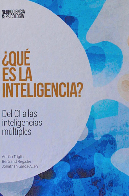 ¿Que es la inteligencia? : del CI a las inteligencias múltiples