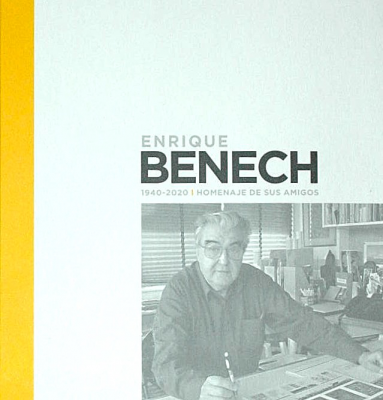 Enrique Benech 1940-2020 : homenaje de sus amigos