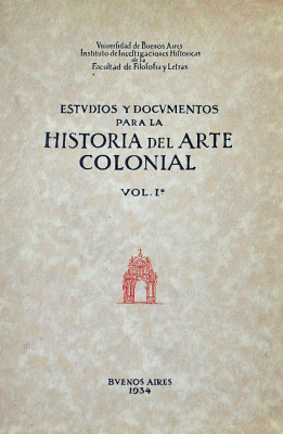 Estudios y documentos para la historia del arte colonial