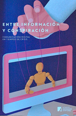 Entre información y conspiración : comunicación digital en tiempos de crisis