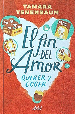 El fin del amor : querer y coger