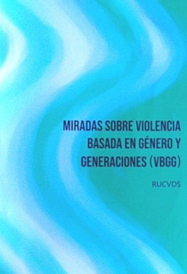 Miradas sobre la Violencia Basada en Género y Generaciones (VBGG)