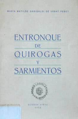 Entronque de quirogas y sarmientos : conferencia pronunciada en el Paraninfo de la Universidad de Montevideo, el 6 de julio de 1949