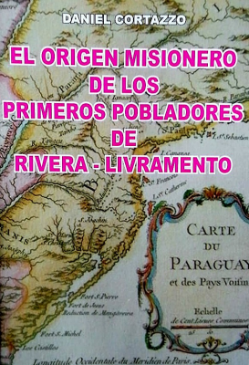 El origen misionero de los primeros pobladores de Rivera-Livramento