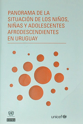 Panorama de la situación de los niños, niñas y adolescentes afrodescendientes en Uruguay