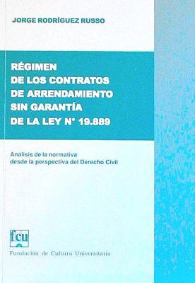 Régimen de los contratos de arrendamiento sin garantía de la Ley Nº 19.889