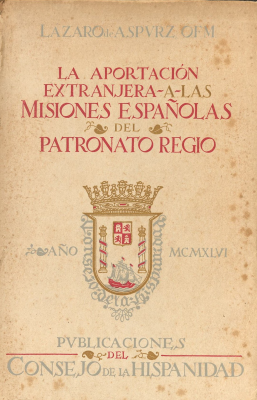 La aportación extranjera a las misiones españolas del Patronato regio