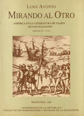 Mirando al otro : América en la literatura de viajes