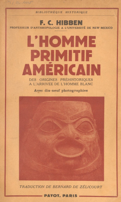 L'homme primitif américain : des origines préhistoriques à l'arrivée de l'homme blanc : explorations dans l'amérique du nord d'autrefois