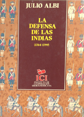 La defensa de las Indias (1764-1799)