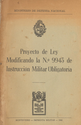 Proyecto de Ley modificando la Nº 9943 de Instrucción Militar Obligatoria