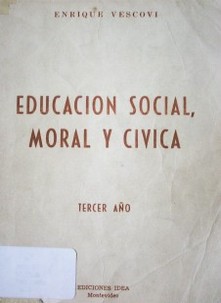 Educación social, moral y cívica : 3er. año