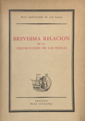 Brevisima relación de la destrucción de las Indias