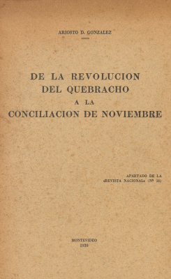 De la revolución del Quebracho a la Conciliación de Noviembre